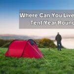 Where Can You Live In A Tent Year Round