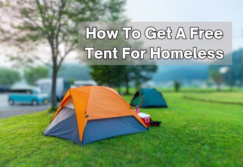 How To Get A Free Tent For Homeless