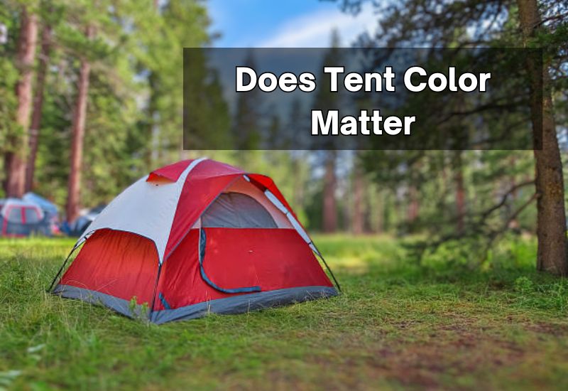 Does Tent Color Matter