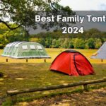 Best Family Tents 2024